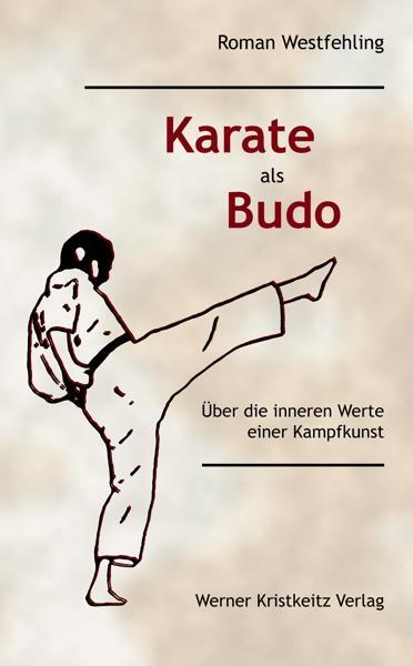 Cover: 9783932337413 | Karate als Budo | Über die inneren Werte einer Kampfkunst | Buch