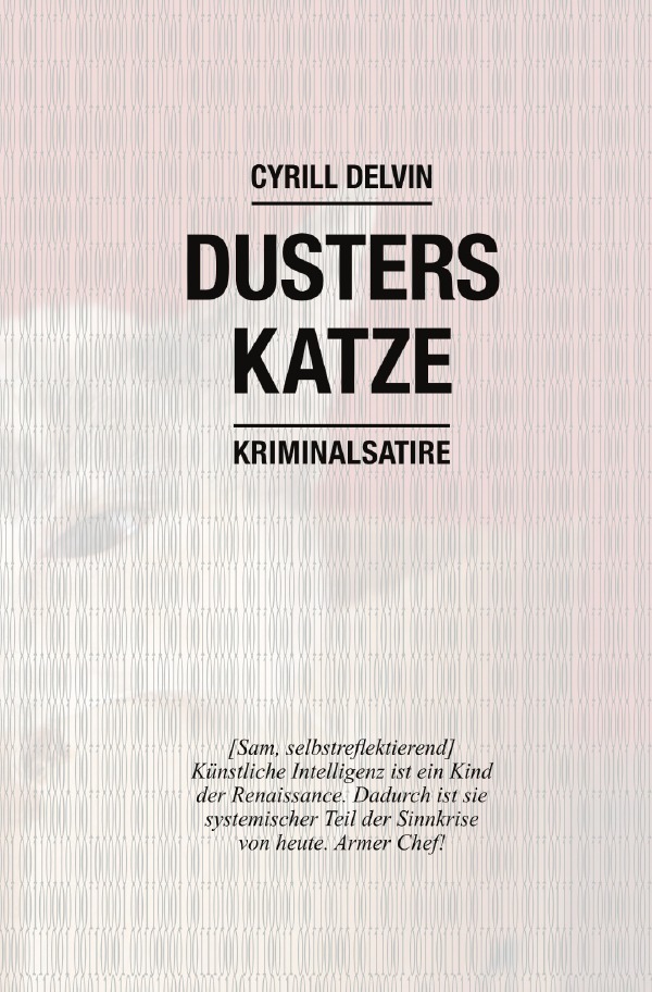 Cover: 9783758441011 | Dusters Katze | Eine Kriminalsatire | Cyrill Delvin | Taschenbuch