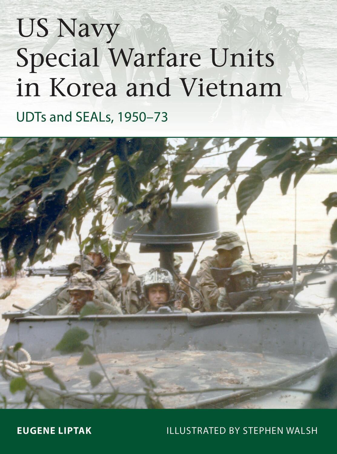 Cover: 9781472846921 | US Navy Special Warfare Units in Korea and Vietnam | Eugene Liptak