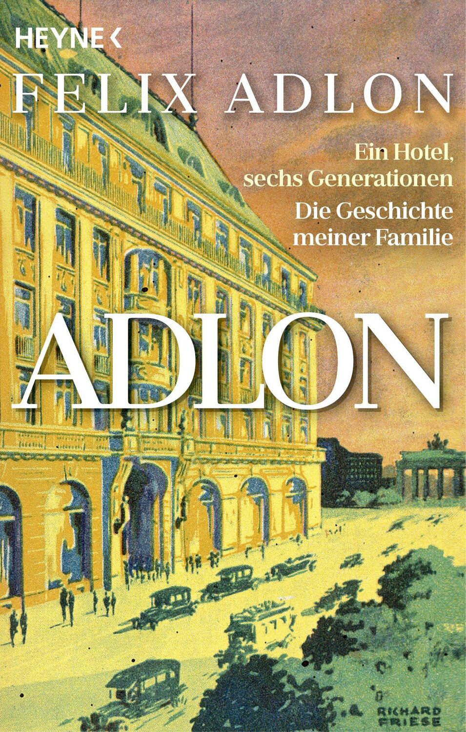 Cover: 9783453606401 | Adlon | Ein Hotel, sechs Generationen - Die Geschichte meiner Familie