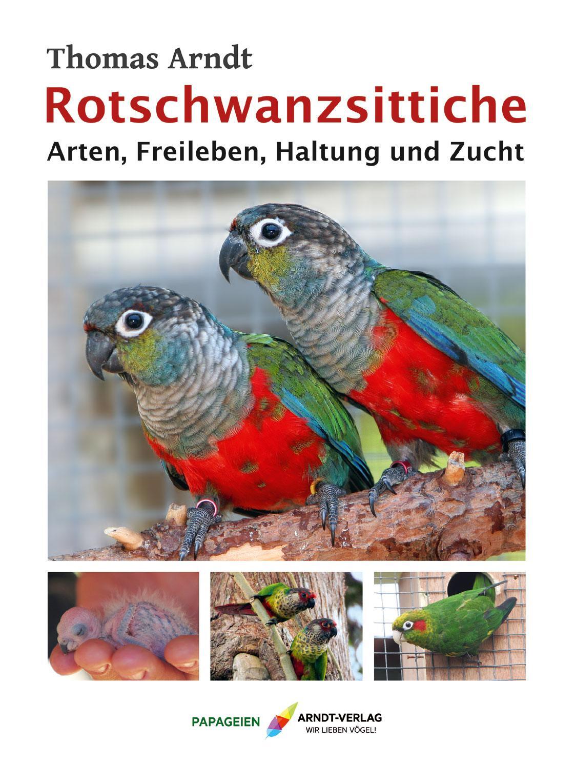 Cover: 9783945440780 | Rotschwanzsittiche | Arten, Freileben, Haltung und Zucht | Arndt