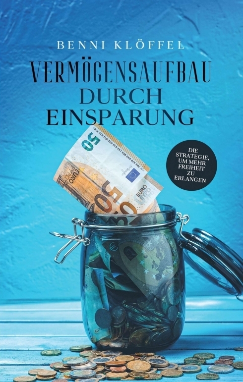Cover: 9783347187269 | Vermögensaufbau durch Einsparung | Benni Klöffel | Taschenbuch | 2020