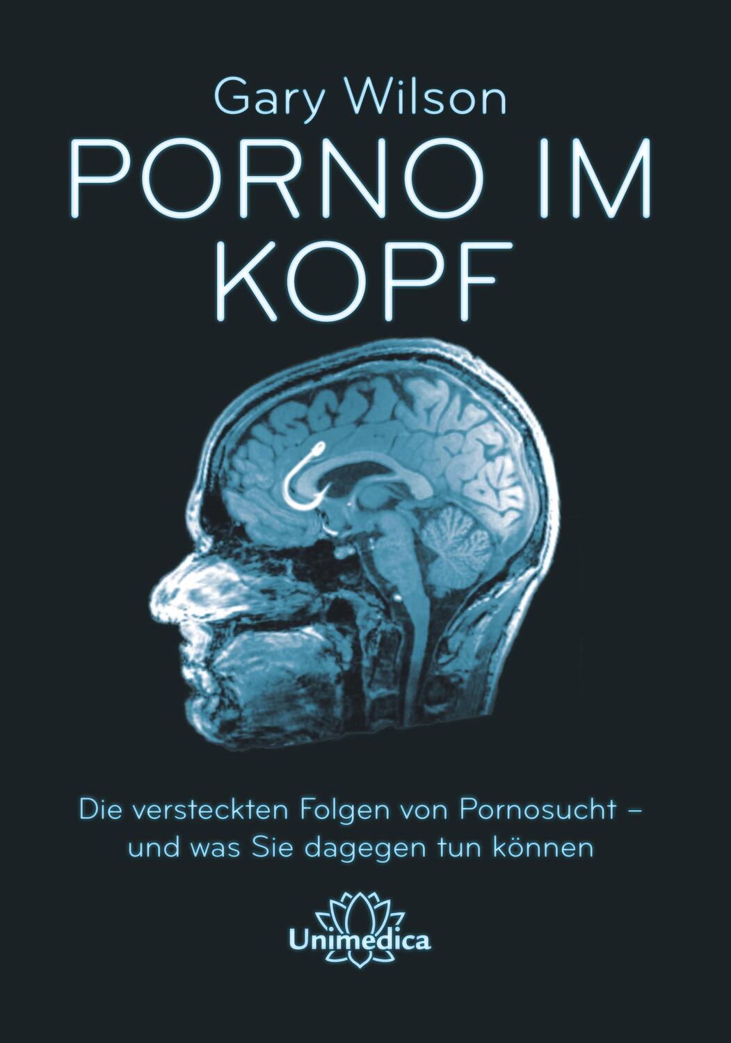 Cover: 9783962572181 | Porno im Kopf | Gary Wilson | Taschenbuch | Deutsch | 2022