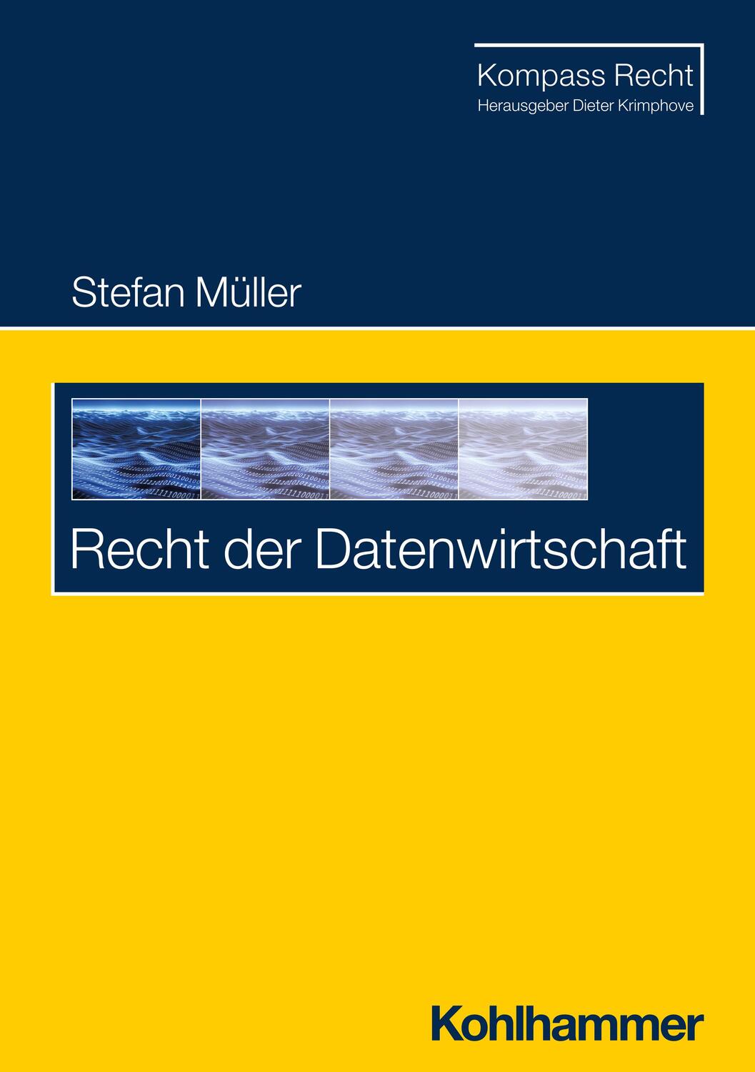Cover: 9783170438637 | Recht der Datenwirtschaft | Stefan Müller | Taschenbuch | 160 S.