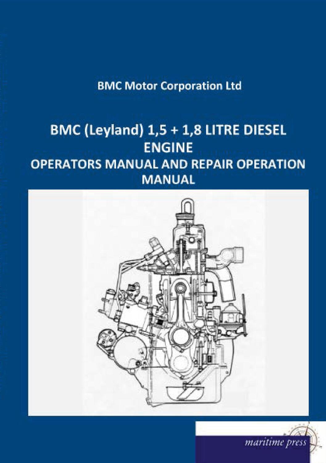 Cover: 9783954273942 | BMC (Leyland) 1,5 + 1,8 LITRE DIESEL ENGINE | Ltd | Taschenbuch | 2013