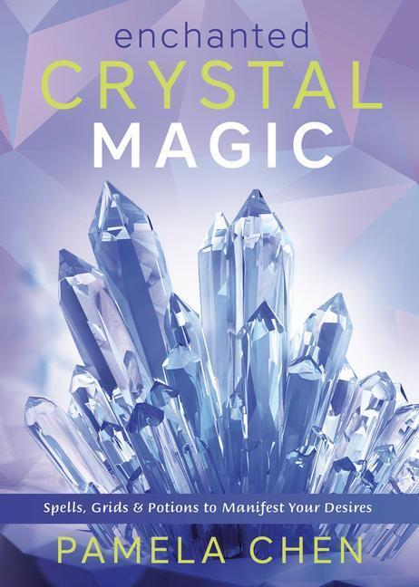 Cover: 9780738767161 | Enchanted Crystal Magic | Pamela Chen | Taschenbuch | Englisch | 2021