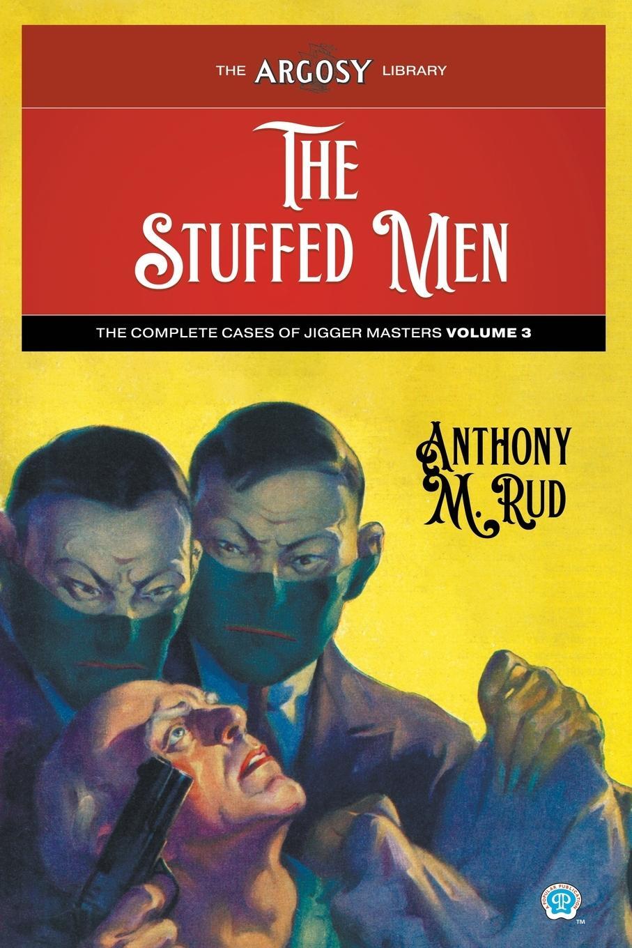 Cover: 9781618277664 | The Stuffed Men | The Complete Cases of Jigger Masters, Volume 3 | Rud