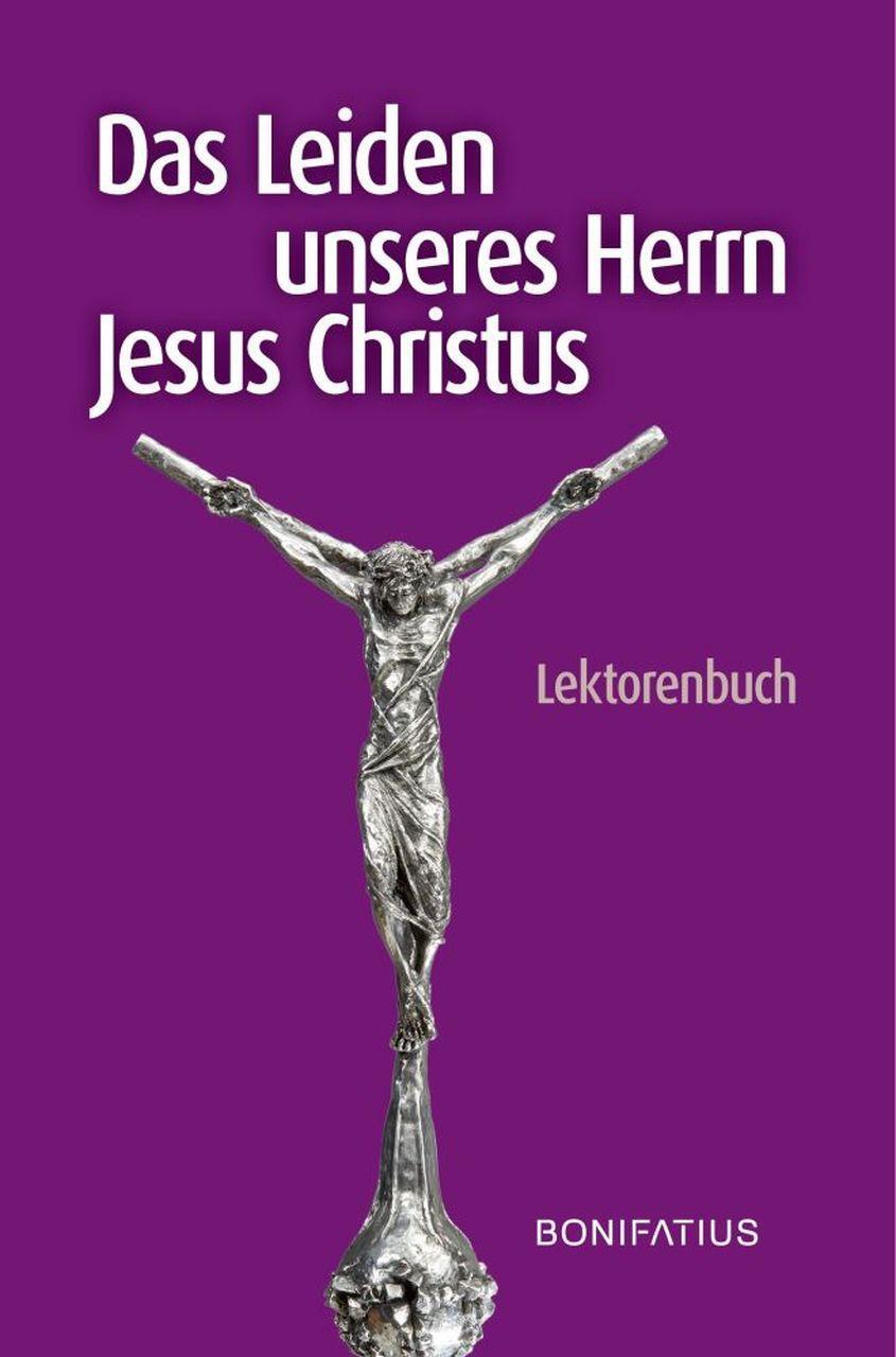 Cover: 9783897107366 | Das Leiden unseres Herrn Jesus Christus | Lektorenbuch | Buch | 2017