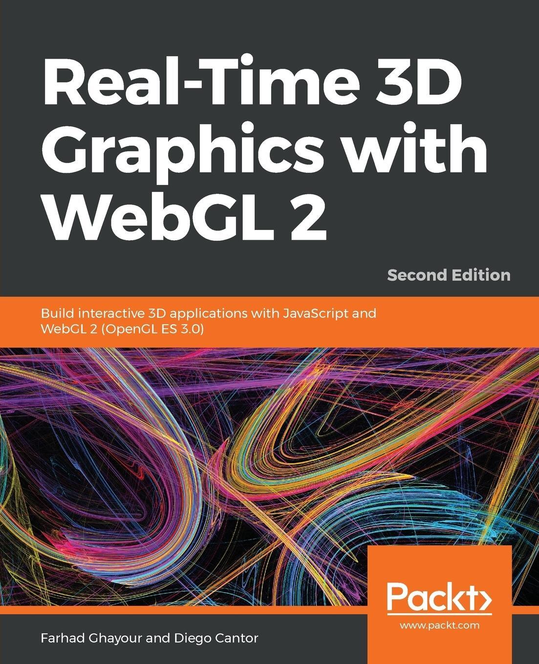 Cover: 9781788629690 | Real-Time 3D Graphics with WebGL 2 - Second Edition | Ghayour (u. a.)