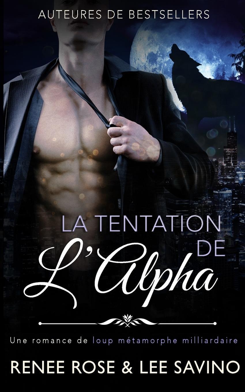 Cover: 9781636930206 | Le Tentation de l'Alpha | Renee Rose (u. a.) | Taschenbuch | Paperback
