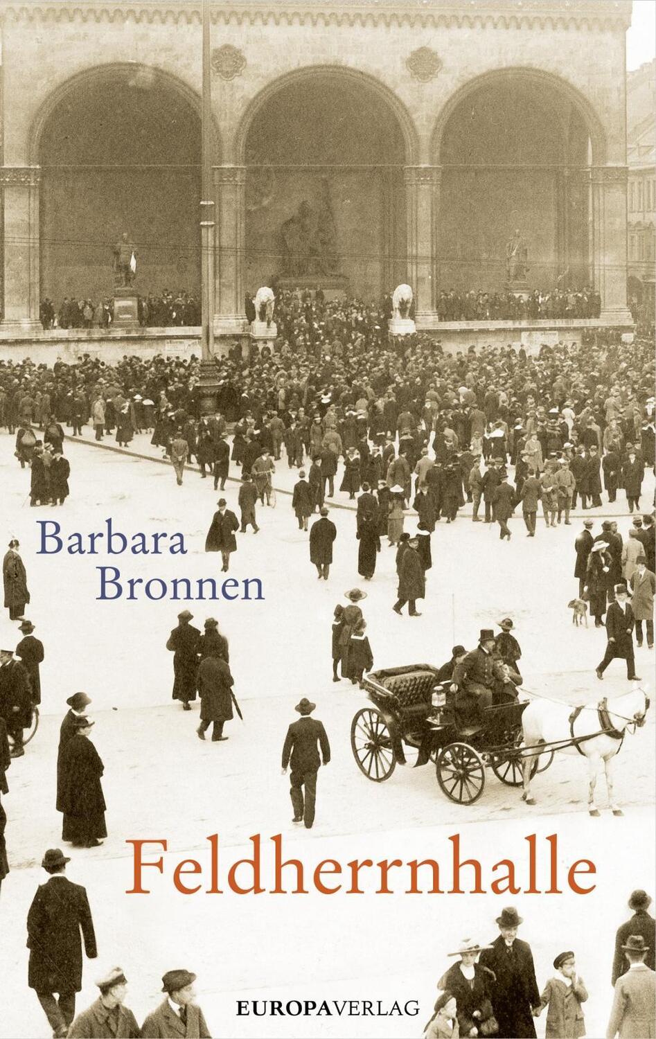 Cover: 9783958900448 | Feldherrnhalle | Barbara Bronnen | Buch | 288 S. | Deutsch | 2016