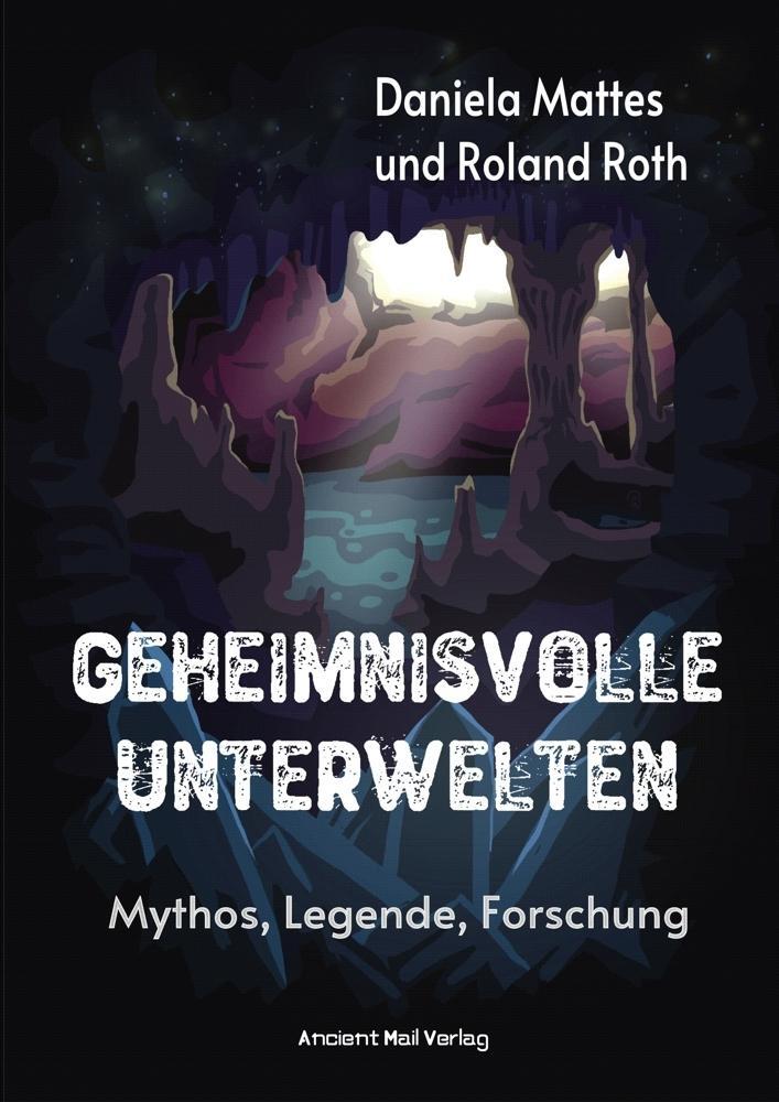 Cover: 9783956523144 | Geheimnisvolle Unterwelten | Mythos, Legende, Forschung | Taschenbuch