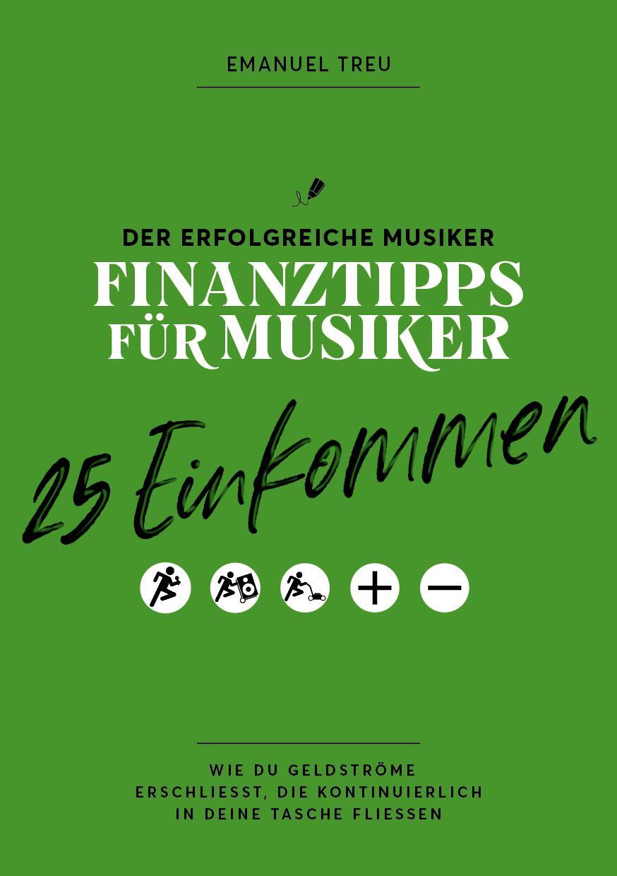 Cover: 9783950487275 | 25 Einkommen - Finanztipps für Musiker | Emanuel Treu | Broschüre