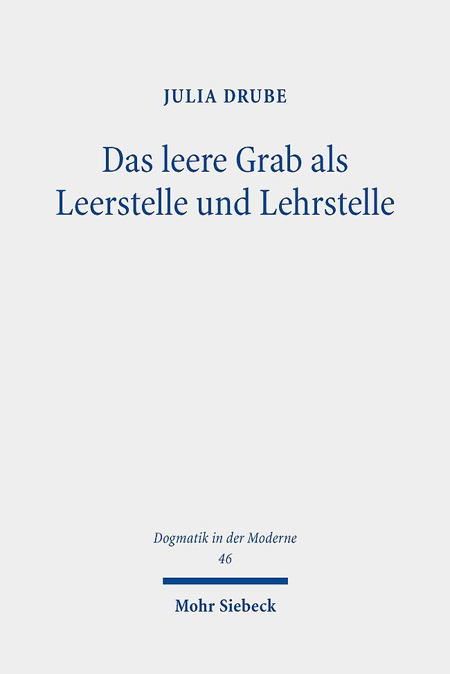 Cover: 9783161618741 | Das leere Grab als Leerstelle und Lehrstelle | Julia Drube | Buch