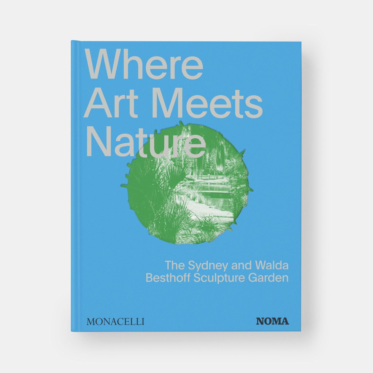 Bild: 9781580936491 | Where Art Meets Nature | Monacelli Editors | Buch | 256 S. | Englisch