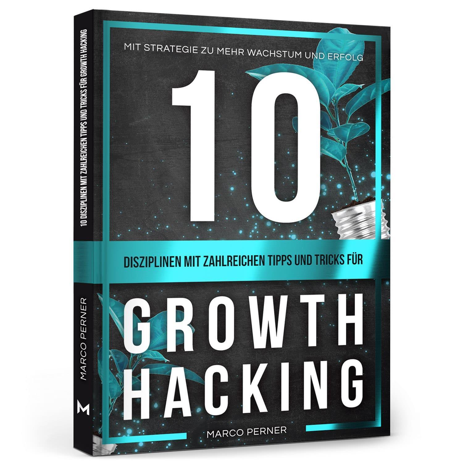 Cover: 9783951992747 | 10 Disziplinen mit zahlreichen Tipps und Tricks für Growth Hacking