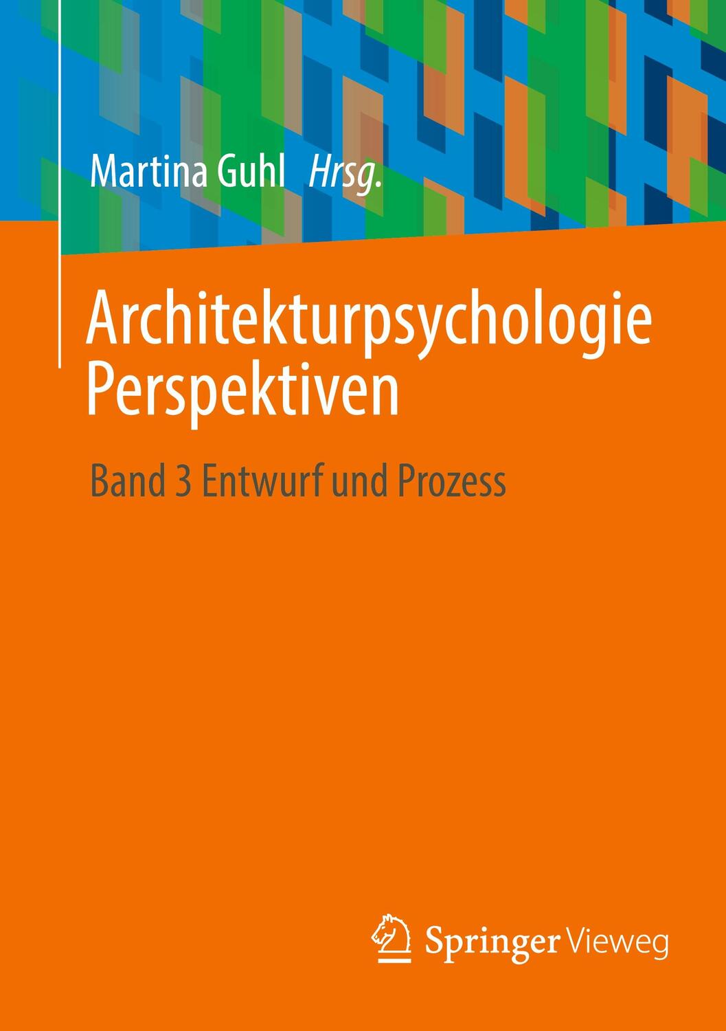 Cover: 9783658409289 | Architekturpsychologie Perspektiven | Band 3 Entwurf und Prozess | xi