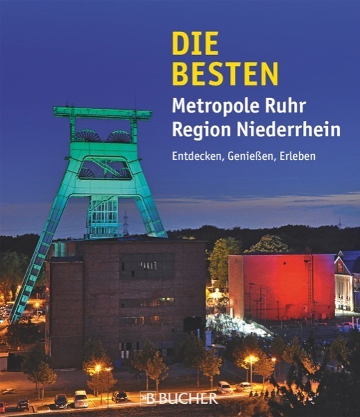 Cover: 9783765822018 | Metropole Ruhr - Region Niederrhein | Entdecken, Genießen, Erleben