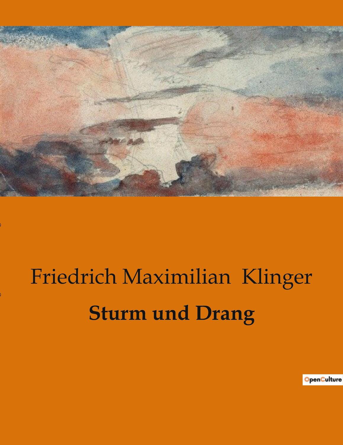 Cover: 9791041907939 | Sturm und Drang | Friedrich Maximilian Klinger | Taschenbuch | 74 S.