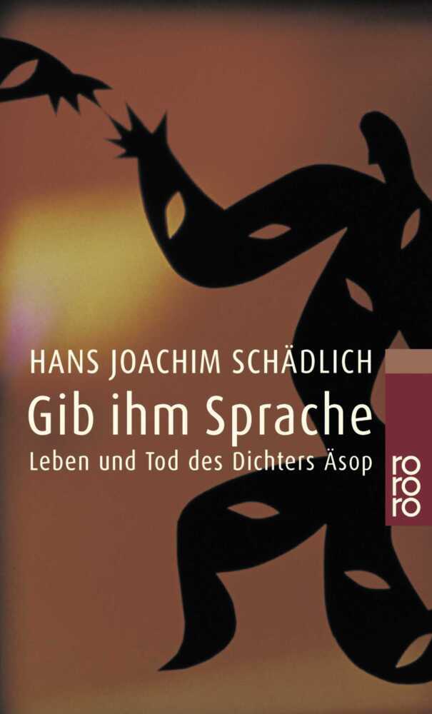 Cover: 9783499230271 | Gib ihm Sprache | Leben und Tod des Dichters Äsop | Schädlich | Buch