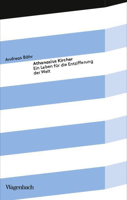 Cover: 9783803151964 | Athanasius Kircher | Ein Leben für die Entzifferung der Welt | Bähr
