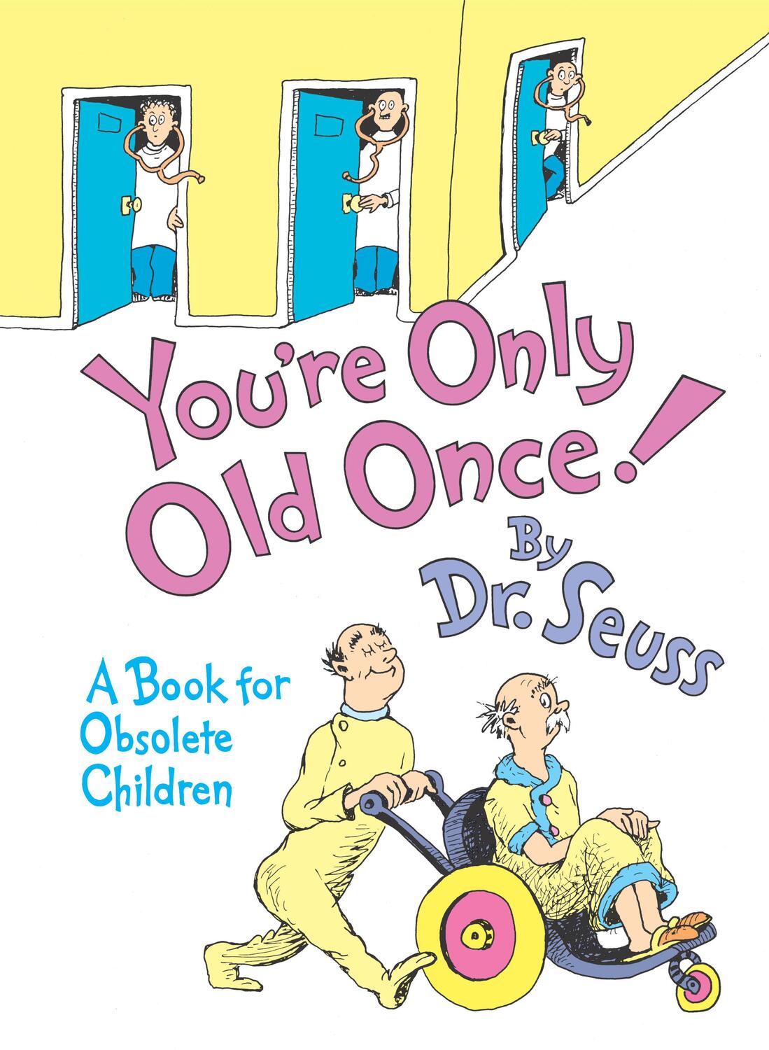 Cover: 9780394551906 | You're Only Old Once!: A Book for Obsolete Children | Seuss | Buch