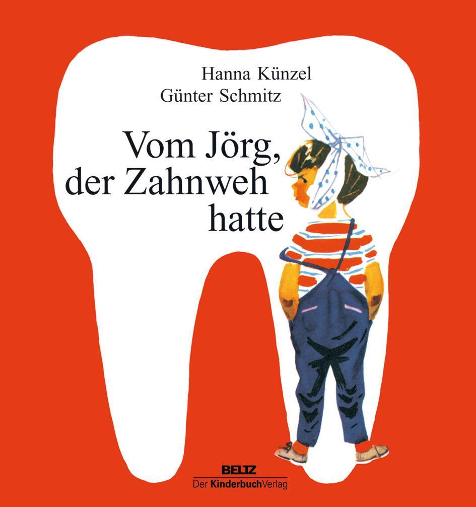 Cover: 9783407770837 | Vom Jörg, der Zahnweh hatte | Hanna Künzel | Buch | Deutsch | 2017