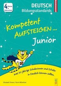 Cover: 9783707421736 | Kompetent Aufsteigen Junior - Deutsch Bildungsstandards | Toman | Buch