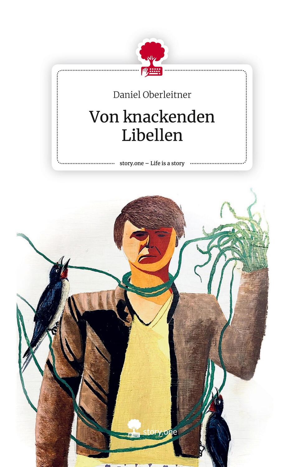 Cover: 9783711507624 | Von knackenden Libellen. Life is a Story - story.one | Oberleitner