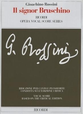 Cover: 9788875925499 | Il Signor Bruschino: Rossini (Gazzaniga) - Critical Edition - It/En