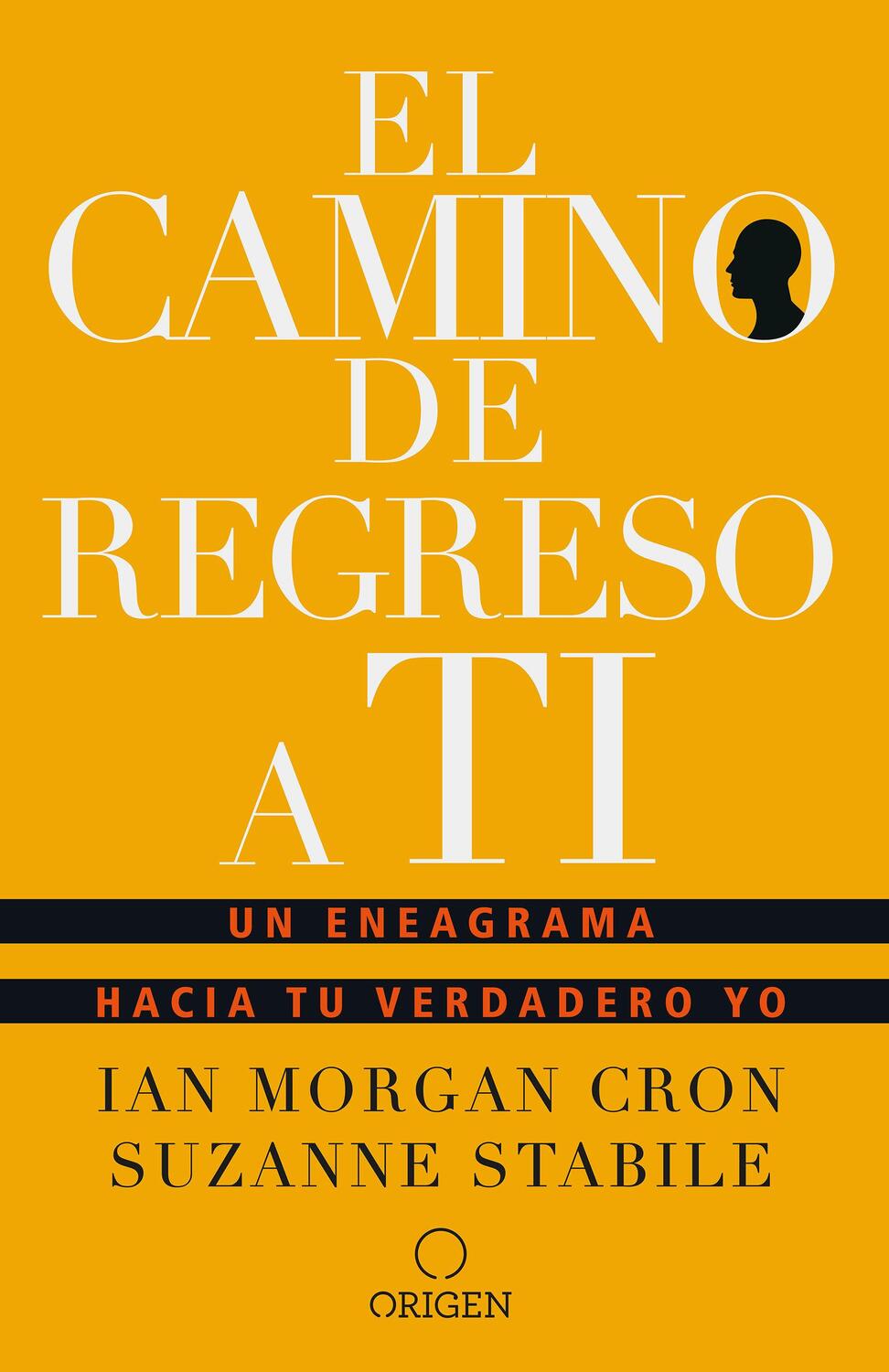Cover: 9781949061680 | El Camino de Regreso a Ti: Un Eneagrama Hacia Tu Verdadero Yo / The...