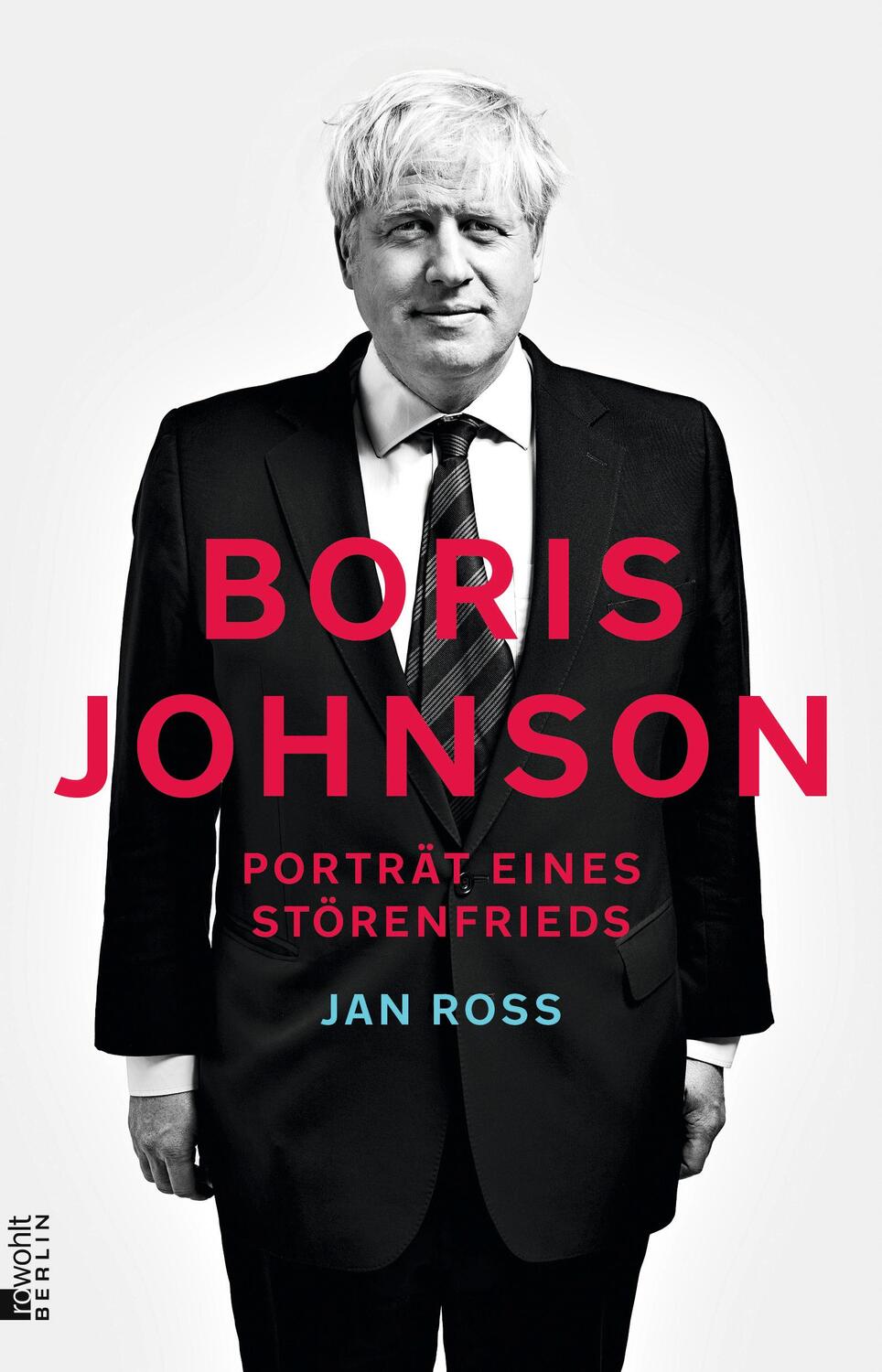 Cover: 9783737101066 | Boris Johnson | Porträt eines Störenfrieds | Jan Roß | Taschenbuch