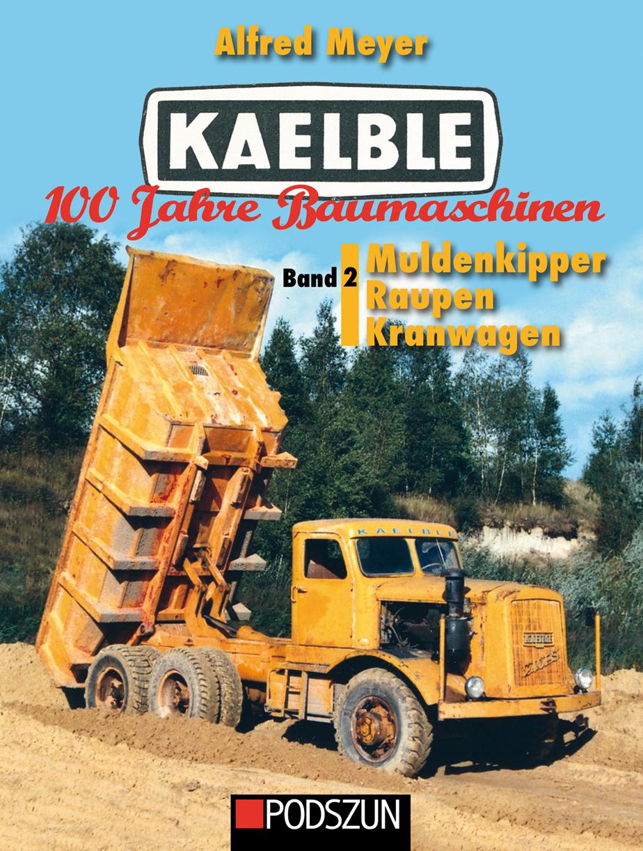 Cover: 9783751611534 | Kaelble 100 Jahre Baumaschinen Band 2 | Alfred Meyer | Buch | Deutsch