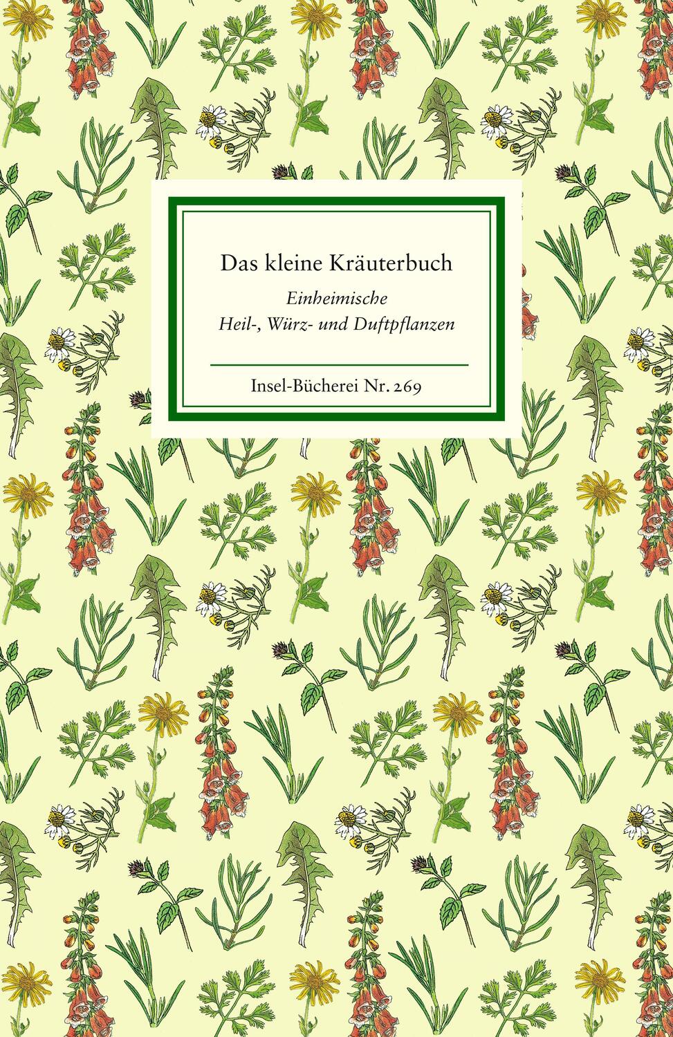 Cover: 9783458082699 | Das kleine Kräuterbuch | Einheimische Heil-, Würz- und Duftpflanzen
