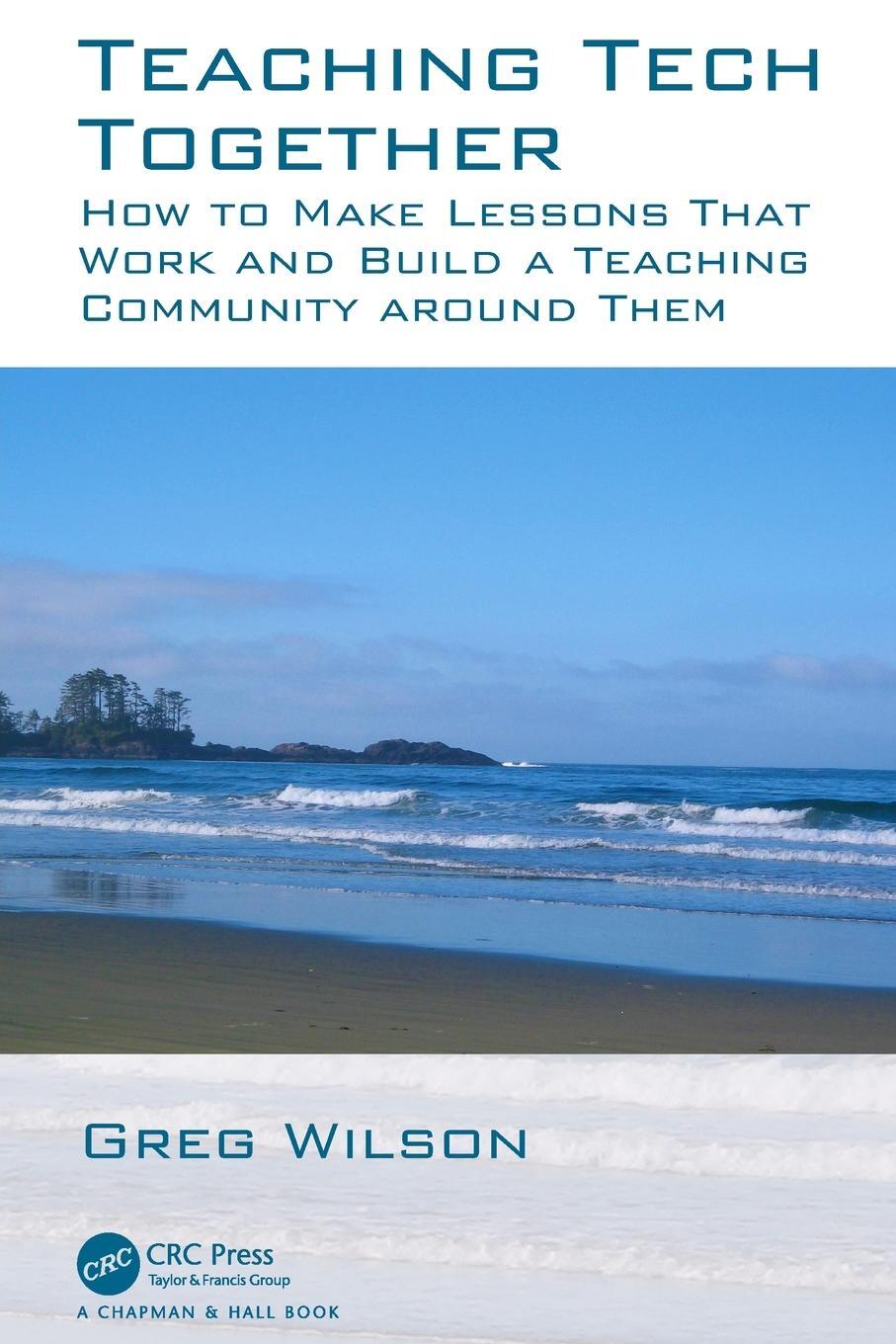 Cover: 9780367352974 | Teaching Tech Together | Greg Wilson | Taschenbuch | Paperback | 2019