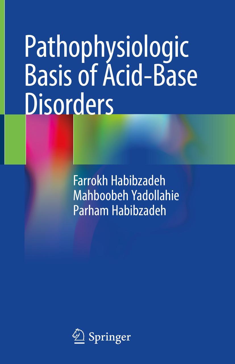 Cover: 9789811605253 | Pathophysiologic Basis of Acid-Base Disorders | Habibzadeh (u. a.)