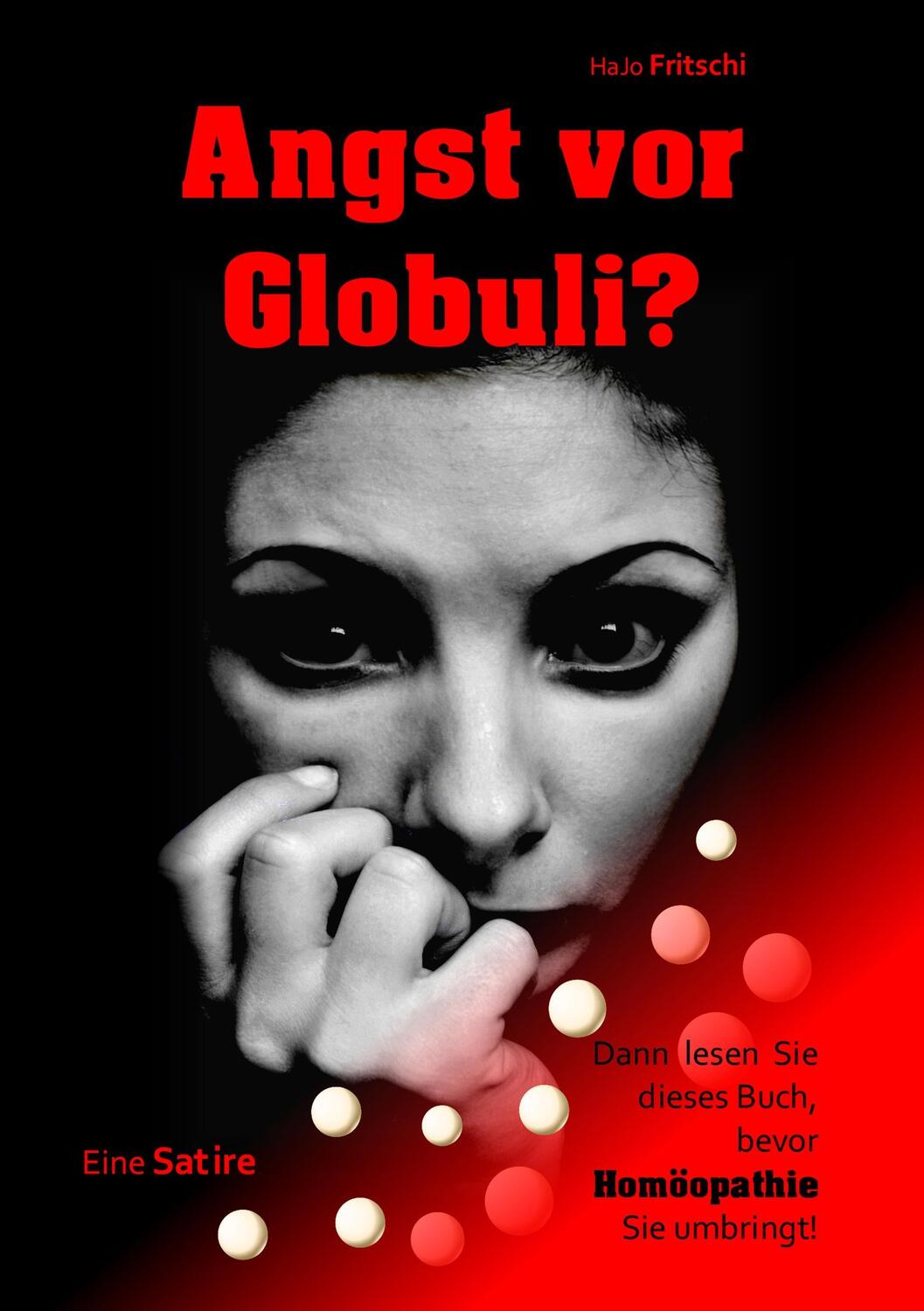 Cover: 9783743159341 | Angst vor Globuli? | Hajo Fritschi | Taschenbuch | Paperback | Deutsch