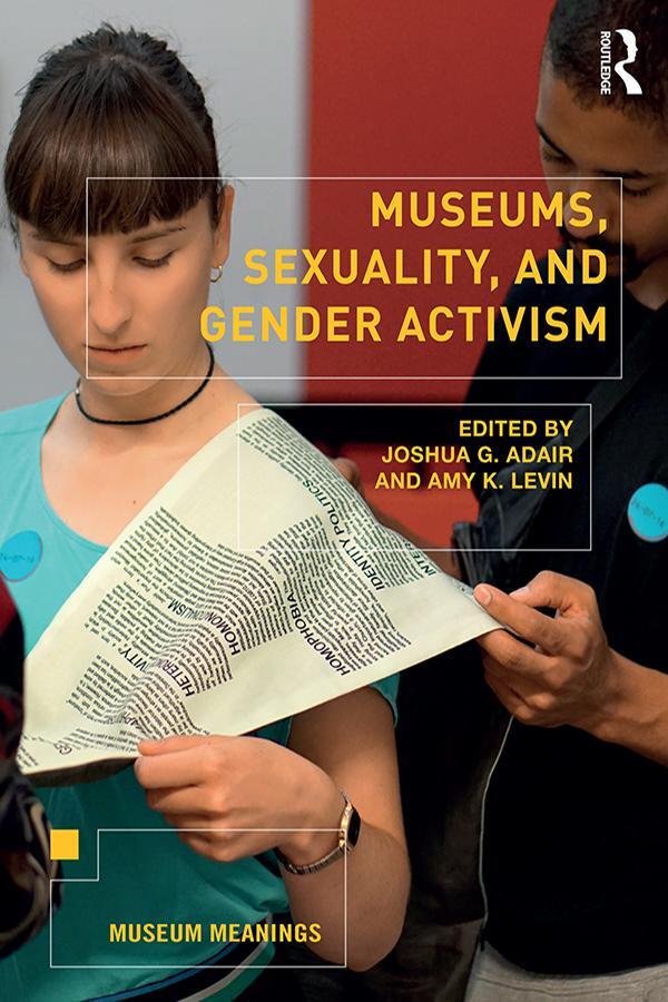 Cover: 9780367195106 | Museums, Sexuality, and Gender Activism | Joshua Adair (u. a.) | Buch