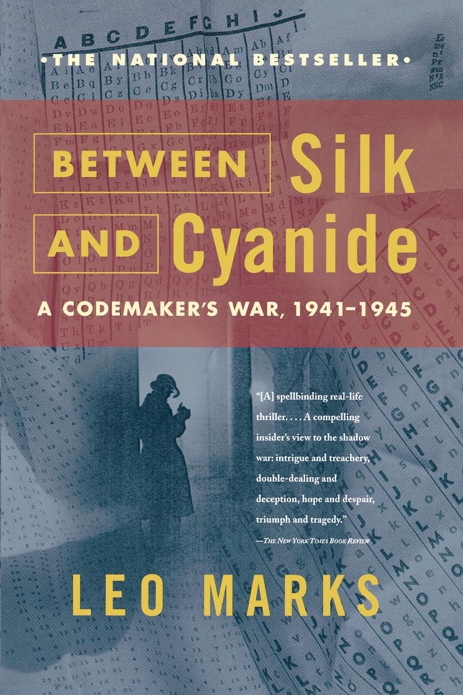 Cover: 9780684867809 | Between Silk and Cyanide | A Codemaker's War, 1941-1945 | Leo Marks