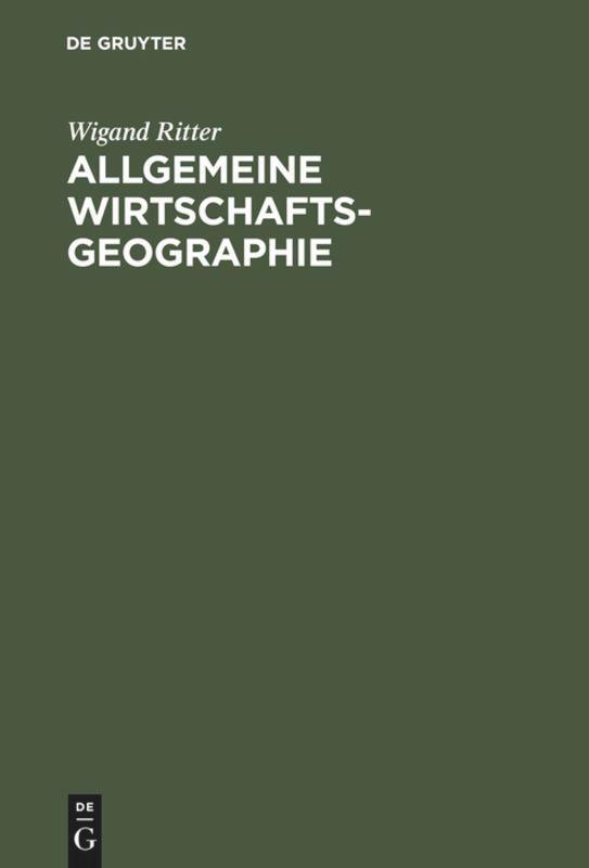 Cover: 9783486246988 | Allgemeine Wirtschaftsgeographie | Wigand Ritter | Buch | VII | 1998