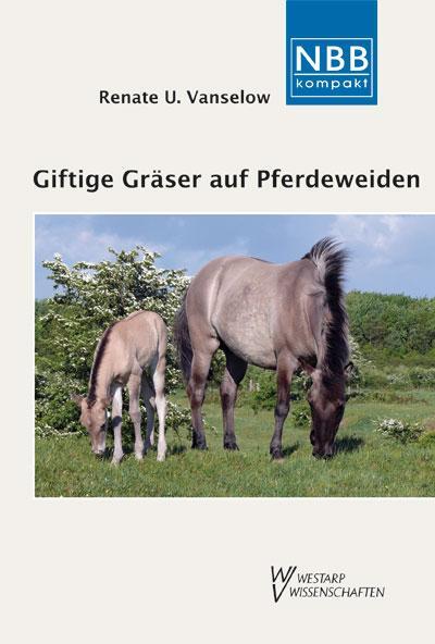 Cover: 9783894321123 | Giftige Gräser auf Pferdeweiden | Renate U. Vanselow | Taschenbuch