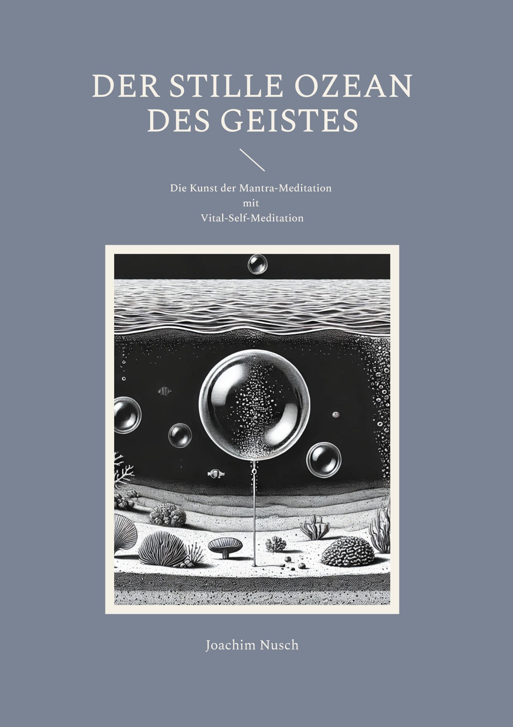 Cover: 9783769312256 | Der Stille Ozean des Geistes | Joachim Nusch | Buch | 288 S. | Deutsch