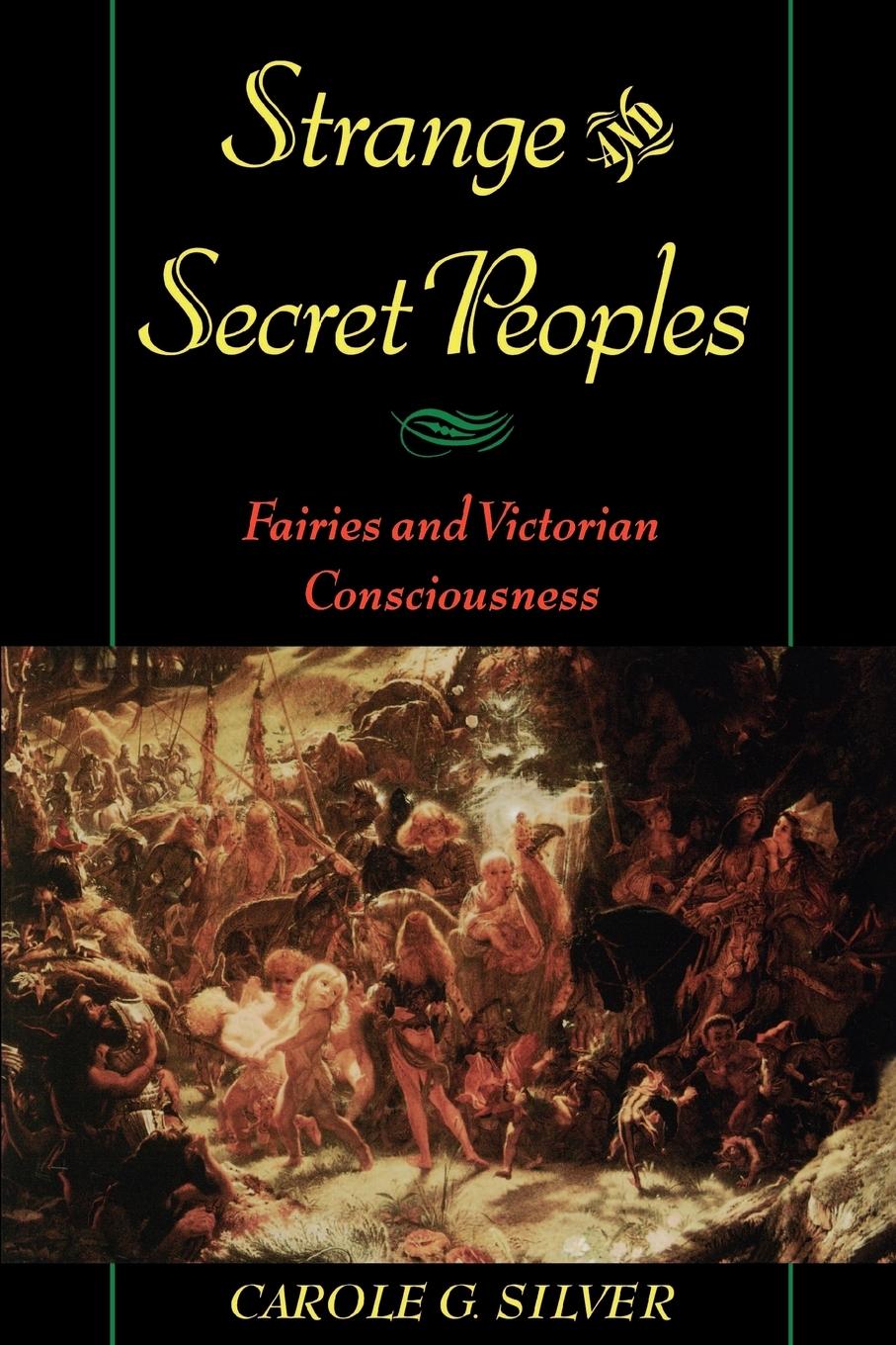 Cover: 9780195144116 | Strange &amp; Secret Peoples | Fairies &amp; Victorian Consciousness | Silver