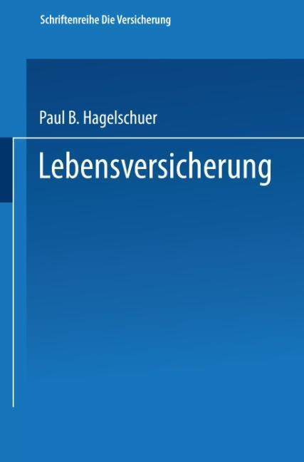 Cover: 9783409185301 | Lebensversicherung | Paul B. Hagelschuer | Taschenbuch | Paperback