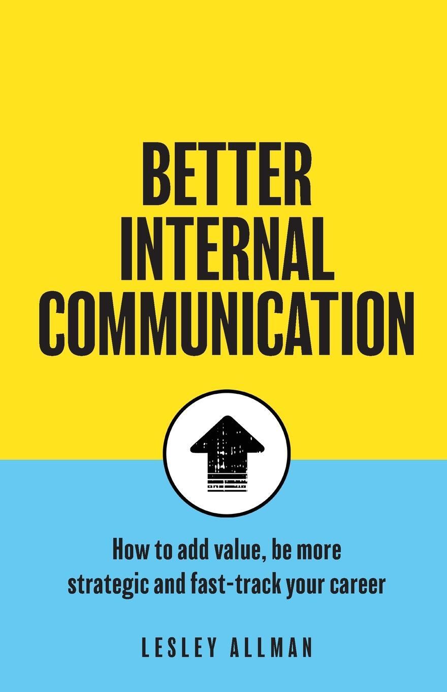 Cover: 9781781336397 | Better Internal Communication | Lesley Allman | Taschenbuch | Englisch
