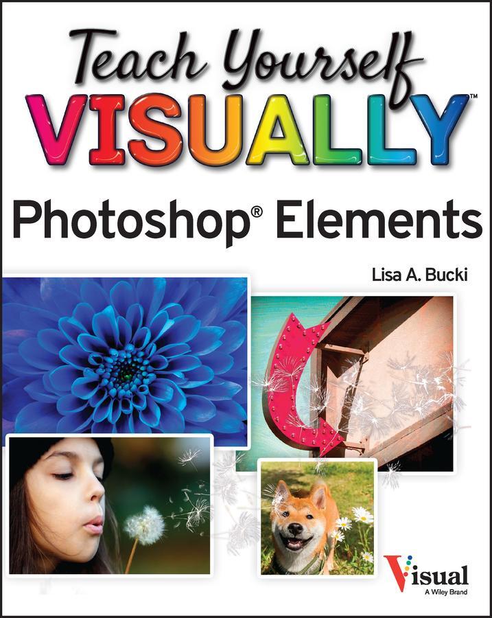 Cover: 9781394161119 | Teach Yourself VISUALLY Photoshop Elements 2023 | Lisa A. Bucki | Buch