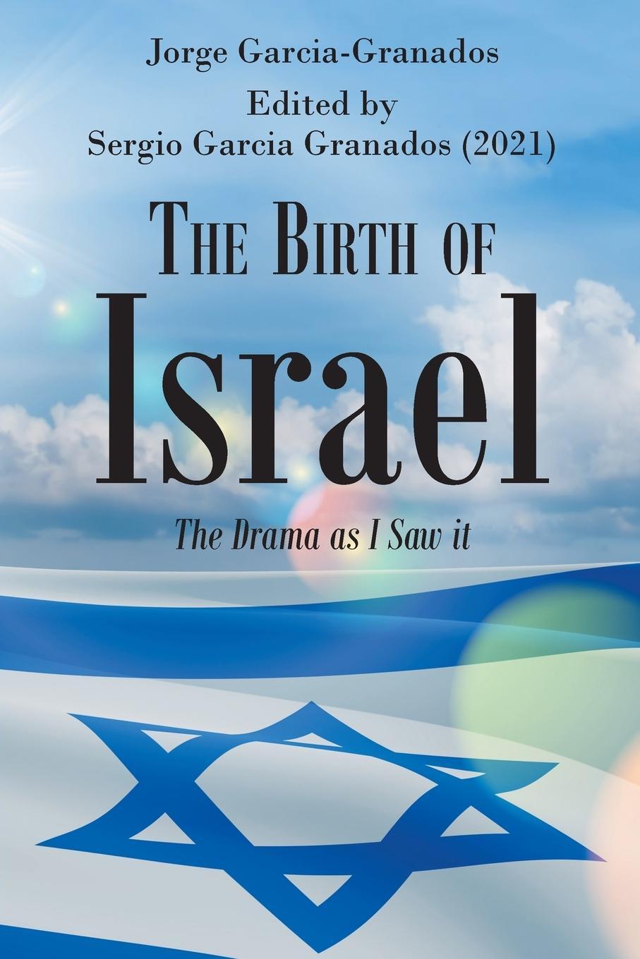Cover: 9798887630533 | The Birth of Israel | The Drama as I Saw it | Jorge Garcia-Granados