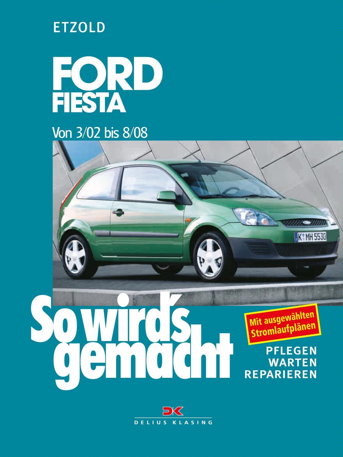 So wird's gemacht. Ford Fiesta ab 3/02 - Etzold, Hans-Rüdiger