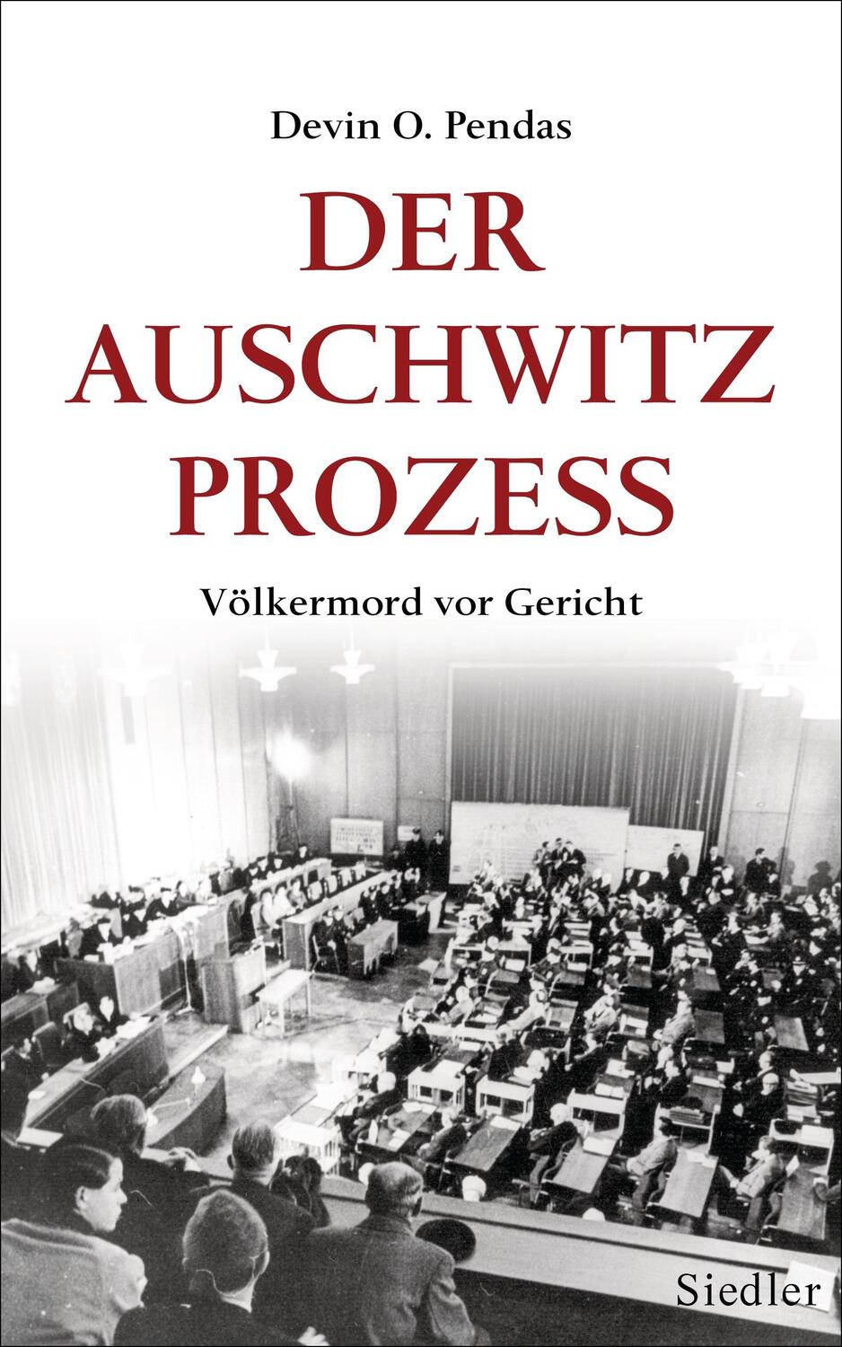 Cover: 9783827500076 | Der Auschwitz-Prozess | Völkermord vor Gericht | Devin O. Pendas