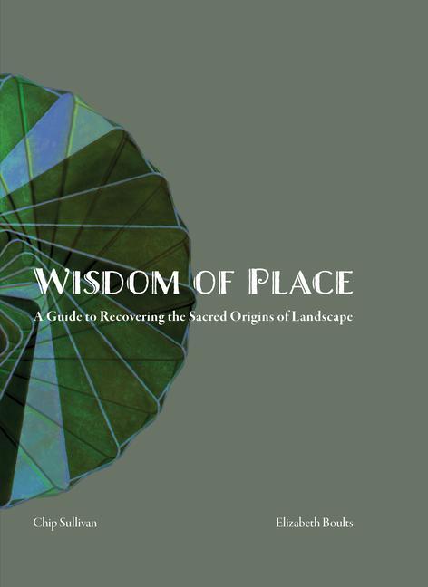 Cover: 9781957183190 | Wisdom of Place | Chip Sullivan (u. a.) | Buch | Gebunden | Englisch